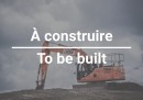To be built