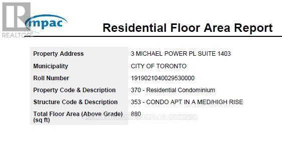 












1403 - 3 MICHAEL POWER PLACE

,
Toronto (Islington-City Centre West),




Ontario
M9A0A2


